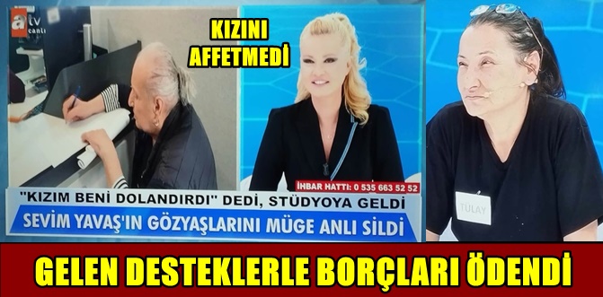 Kızı tarafından dolandırılan 75 yaşındaki Sakaryalı annenin yüzünü Müge Anlı güldürdü